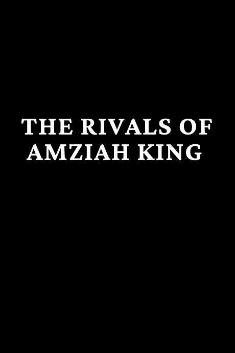 The Rivals of Amziah King